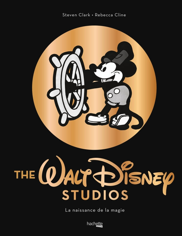 The Walt Disney studio - La naissance de la magie